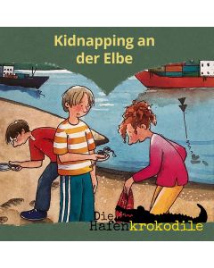 Die Hafenkrokodile: Kidnapping an der Elbe