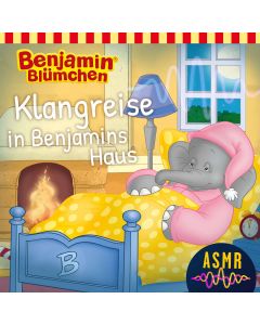 Benjamin Blümchen: Klangreise in Benjamins Haus (ASMR)