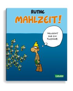 Ruthe: Mahlzeit!