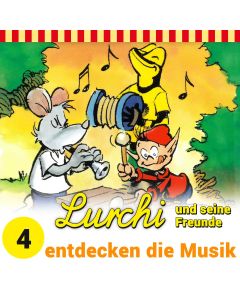 Lurchi und seine Freunde: entdecken die Musik (Folge 4)
