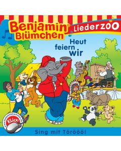 Benjamin Blümchen: Liederzoo Heut' feiern wir