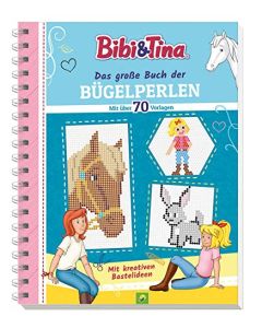 Bibi & Tina: Das große Buch der Bügelperlen