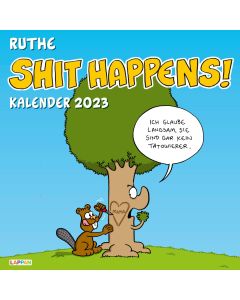 Ruthe: Shit Happens! - Wandkalender 2023