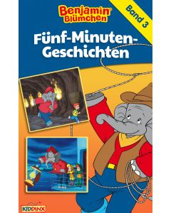Benjamin Blümchen: Fünf-Minuten-Geschichten - Band 3