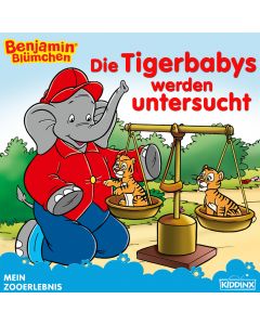 Benjamin Blümchen: Die Tigerbabys werden untersucht 