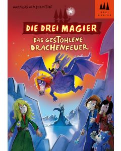 Die Drei Magier: Das gestohlene Drachenfeuer (eBook)