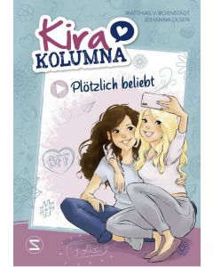 Kira Kolumna: Plötzlich beliebt (Buch zum Hörspiel)
