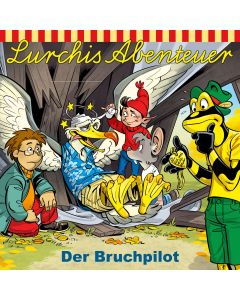 Lurchis Abenteuer: Der Bruchpilot