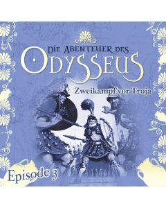 Die Abenteuer des Odysseus: Zweikampf vor Troja (Folge 3)